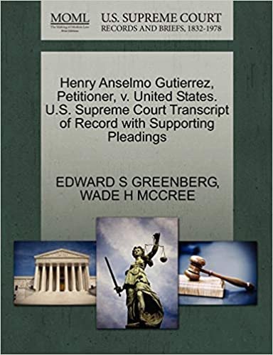 indir Henry Anselmo Gutierrez, Petitioner, v. United States. U.S. Supreme Court Transcript of Record with Supporting Pleadings