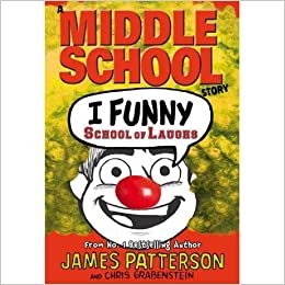 James Patterson Middle School: I Funny ,School of Laughs تكوين تحميل مجانا James Patterson تكوين