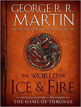 George R R Martin The World of Ice & Fire: The Untold History of Westeros and the Game of Thrones تكوين تحميل مجانا George R R Martin تكوين