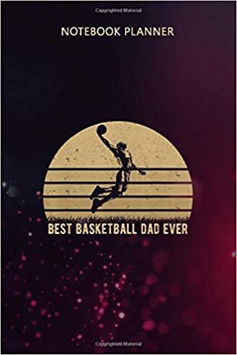 indir Notebook Planner Mens Vintage Retro Best Basketball Dad Ever Funny Father s Day: 6x9 inch, Over 100 Pages, To Do, Gym, Tax, Life, Management, Mom