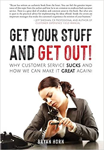 indir Get Your Stuff and Get Out!: Why Customer Service Sucks and How We Can Make It Great Again!