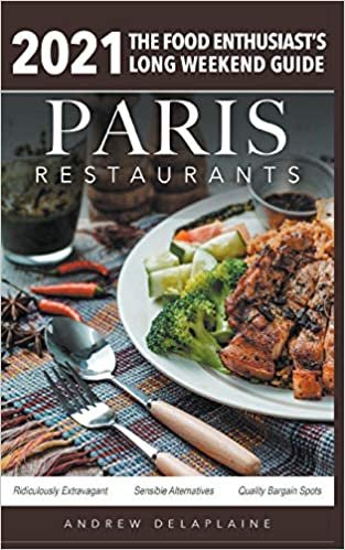 2021 Paris Restaurants - The Food Enthusiast's Long Weekend Guide indir