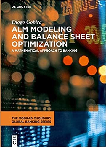 ダウンロード  Alm Modeling and Balance Sheet Optimization: A Mathematical Approach to Banking (Moorad Choudhry Global Banking) 本