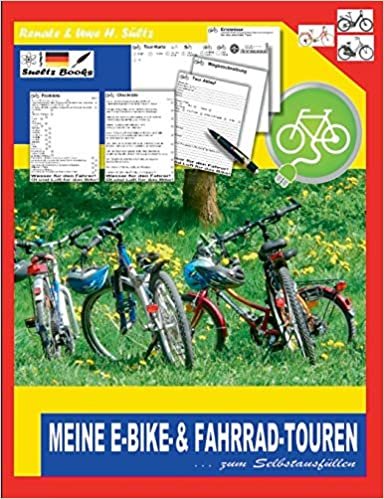 indir Meine E-Bike- &amp; Fahrrad-Touren: Mit Pack- und Check-Listen, Tour- und Weg-Beschreibungen, usw. zum Selbstausfüllen