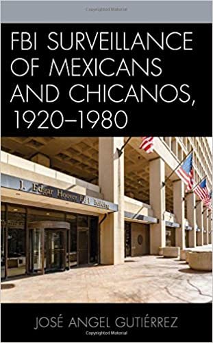 indir FBI Surveillance of Mexicans and Chicanos, 1920-1980 (Latinos and American Politics)
