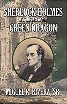 Sherlock Holmes and The Case of The Green Dragon