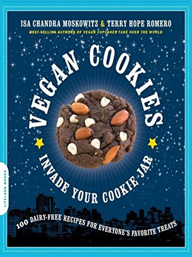 ダウンロード  Vegan Cookies Invade Your Cookie Jar: 100 Dairy-Free Recipes for Everyone's Favorite Treats (English Edition) 本