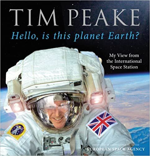 ダウンロード  Hello, is this planet Earth?: My View from the International Space Station (Official Tim Peake Book) 本