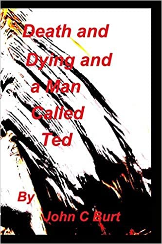 indir Death and Dying and a Man called Ted.