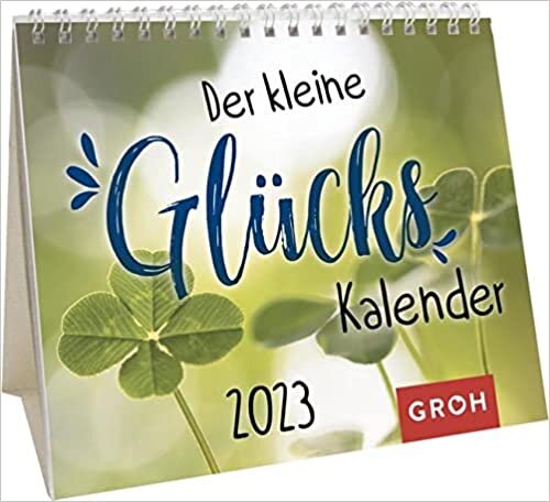 Der kleine Glueckskalender 2023: Mini-Monatskalender. Kleiner Aufstellkalender mit Monatskalendarium ダウンロード