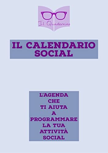 ダウンロード  Calendario Social 2022 - ilQuadernino: L'agenda che ti aiuta a programmare la tua attività social (Italian Edition) 本