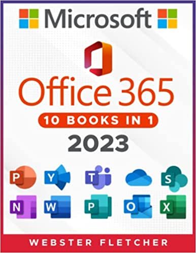 Microsoft Office 365: [10 in 1]: Die Anleitung zur Beherrschung von Microsoft Excel, Word, PowerPoint und allen Office-Programmen | den besten Tipps & Tricks für Anfänger und Fortgeschrittene