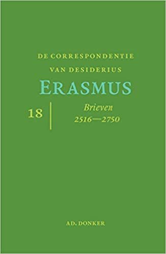 Correspondentie van Erasmus deel 18: Brieven 2516 - 2750 (De correspondentie van Desiderius Erasmus: Brieven 2516 - 2750) indir