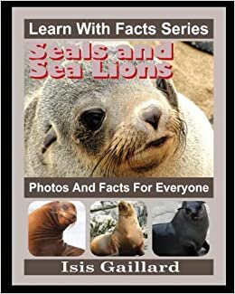 اقرأ Seals and Sea Lions Photos and Facts for Everyone: Animals in Nature الكتاب الاليكتروني 