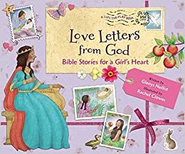 Love Letters from God: Bible Stories for a Girl's Heart