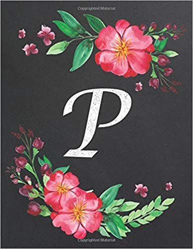 indir P: Monogram Initial P Notebook for Women and Girls, Floral Design, Lined Pages (Composition Book, Personalized Journal) (8.5 x 11 Large)