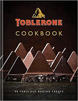 Toblerone Cookbook: 40 fabulous triangular treats