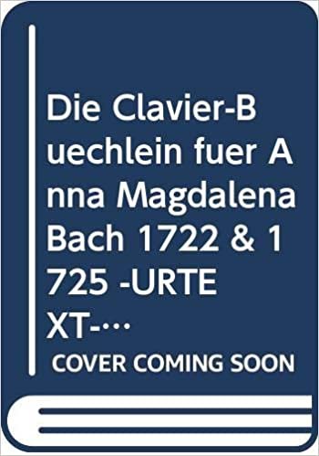 Die Clavier-Büchlein für Anna Magdalena Bach 1722 & 1725 -URTEXT- (in Leinen gebunden, mit Goldprägung / clothbound edition with gold embossing): Sammelband für Klavier, Gesang indir