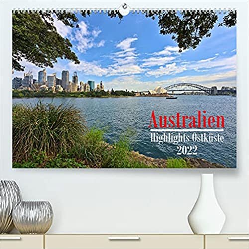 Australien - Highlights Ostkueste (Premium, hochwertiger DIN A2 Wandkalender 2022, Kunstdruck in Hochglanz): Die Highlights entlang der Ostkueste Australiens (Monatskalender, 14 Seiten )
