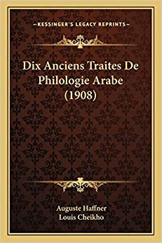 اقرأ Dix Anciens Traites De Philologie Arabe (1908) الكتاب الاليكتروني 