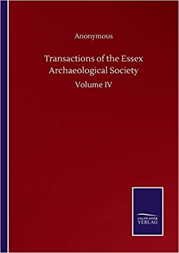 Transactions of the Essex Archaeological Society: Volume IV indir