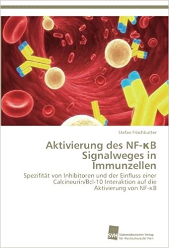 indir Aktivierung des NF-κB Signalweges in Immunzellen: Spezifität von Inhibitoren und der Einfluss einer Calcineurin/Bcl-10 Interaktion auf die Aktivierung von NF-κB