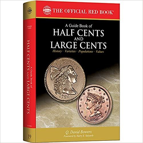 A Guide Book of Half Cents and Large Cents (The Official Red Book)