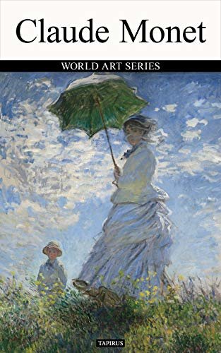 ダウンロード  Claude Monet: WORLD ART SERIES (English Edition) 本