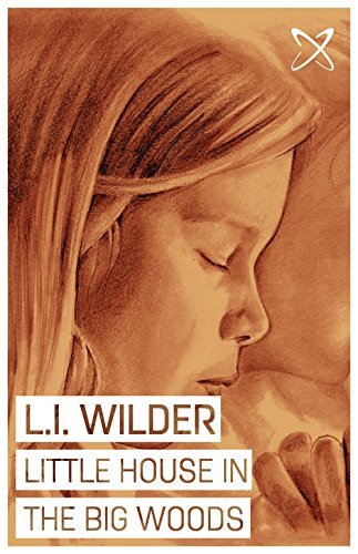 ダウンロード  Little House in the Big Woods (Annotated) (The Little House Series Book 1) (English Edition) 本