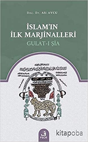 İslamın İlk Marjinalleri: Gulat-ı Şia indir