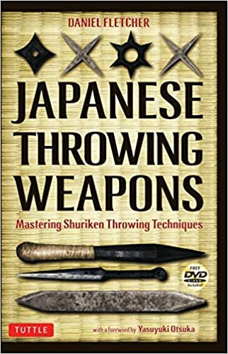 Japanese Throwing Weapons: Mastering Shuriken Throwing Techniques (Book & DVD)