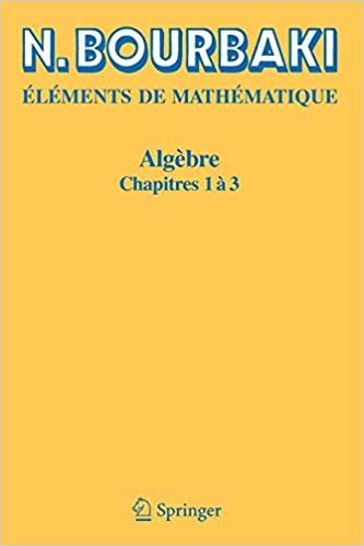 indir Elements De Mathematique. Algebre : Chapitres 1 a 3