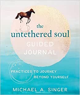 تحميل The Untethered Soul Guided Journal: Writing Practices to Journey Beyond Yourself