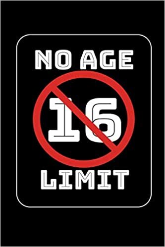 indir No Age Limit 16th Birthday Gifts Funny B-day for 16 Year Old, Birthday Gag Gift For Men And Women: Lined Notebook / Journal Gift, 120 Pages, 6x9, Soft Cover, Matte Finish