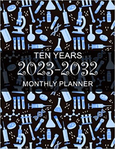 ダウンロード  2023-2032 Planner: Lab and science Monthly Calendar 10 Year Schedule and Organizer, 120 Months with holiday from January 2023 - December 2033 本