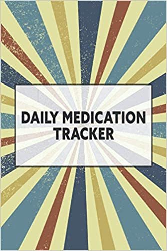ダウンロード  Daily Medication Tracker: Medication Tracker Journal - Daily Medical Record Book to Track Medications and Side Effects 本