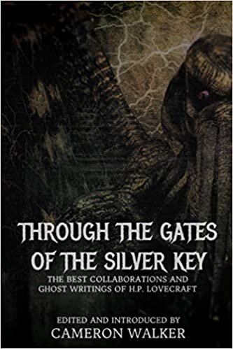 indir Through the Gates of the Silver Key: The Best Collaborations and Ghost Writings of H.P. Lovecraft