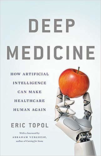 تحميل Deep Medicine: How Artificial Intelligence Can Make Healthcare Human Again