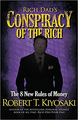 Robert T. Kiyosaki Rich Dad's Conspiracy of the Rich: The 8 New Rules of Money تكوين تحميل مجانا Robert T. Kiyosaki تكوين