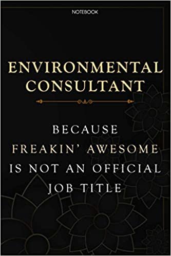 ダウンロード  Lined Notebook Journal Environmental Consultant Because Freakin' Awesome Is Not An Official Job Title: 6x9 inch, Task Manager, Over 100 Pages, Daily, Homeschool, Budget Tracker, Planning, Planner 本