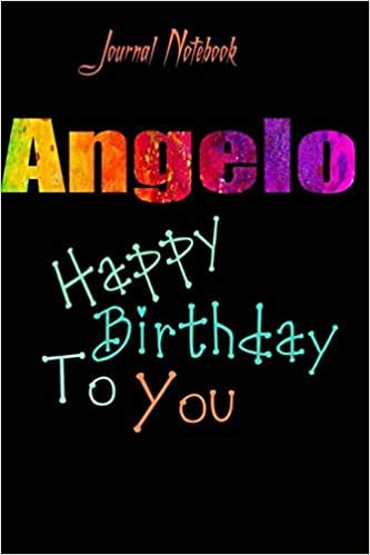 Angelo: Happy Birthday To you Sheet 9x6 Inches 120 Pages with bleed - A Great Happy birthday Gift indir
