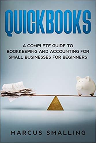indir Quickbooks: A Complete Guide to Bookkeeping and Accounting for Small Businesses for Beginners