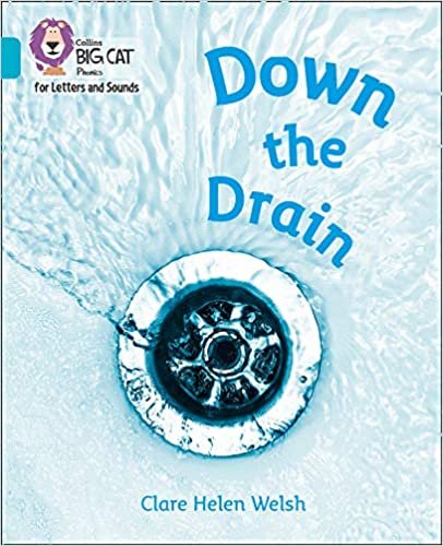 indir Down the Drain: Band 07/Turquoise (Collins Big Cat Phonics for Letters and Sounds)