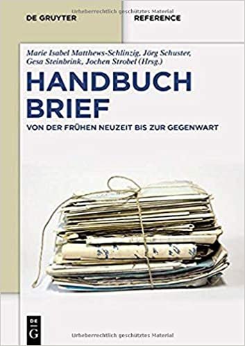 indir Handbuch Brief: Von der Frühen Neuzeit bis zur Gegenwart: Von der Frhen Neuzeit bis zur Gegenwart (De Gruyter Reference)