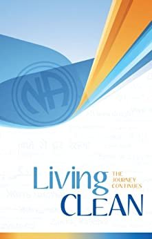 ダウンロード  Living Clean: The Journey Continues (English Edition) 本