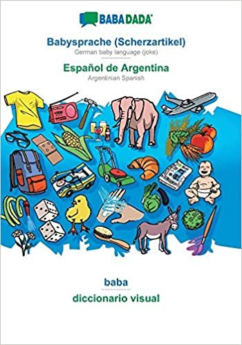 BABADADA, Babysprache (Scherzartikel) - Espanol de Argentina, baba - diccionario visual: German baby language (joke) - Argentinian Spanish, visual dictionary