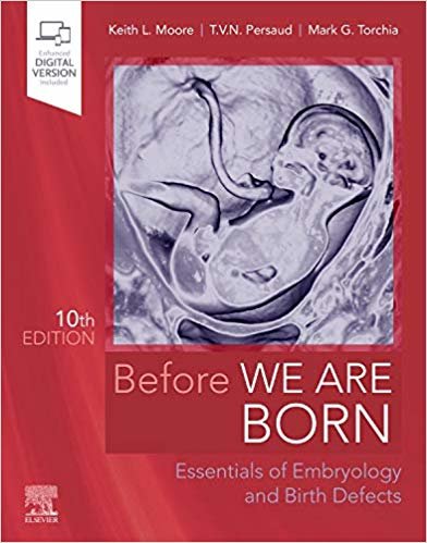 تحميل Before We Are Born: Essentials of Embryology and Birth Defects