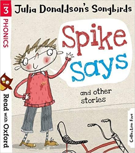ダウンロード  Read with Oxford: Stage 3: Julia Donaldson's Songbirds: Spike Says and Other Stories 本