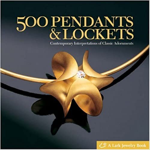 Lark Books 500 Pendants & Lockets: Contemporary Interpretations of Classic Adornments (500 Series) تكوين تحميل مجانا Lark Books تكوين