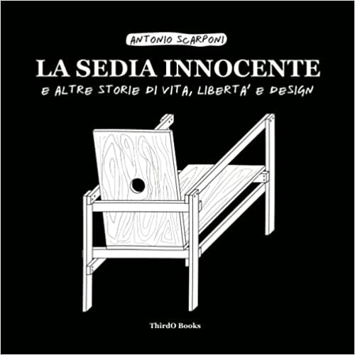 اقرأ La Sedia Innocente: e altre storie di vita, libertà e design الكتاب الاليكتروني 